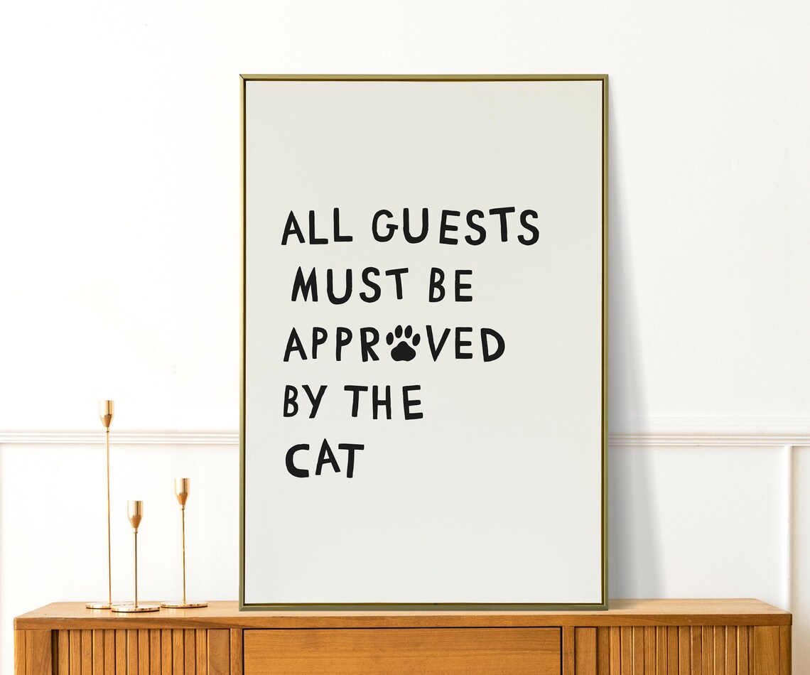 All Guests Must Be Approved By The Cat Black Funny Cat Lover Quote Print - Image 4