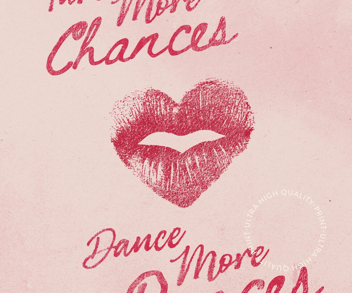 Take More Chances Dance More Dances Lipstick Kiss Blush Pink Wall Print - Image 5