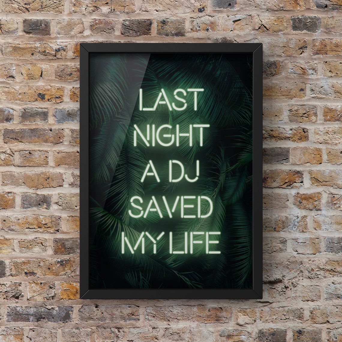 Last Night A Dj Saved My Life Neon Wall Art
