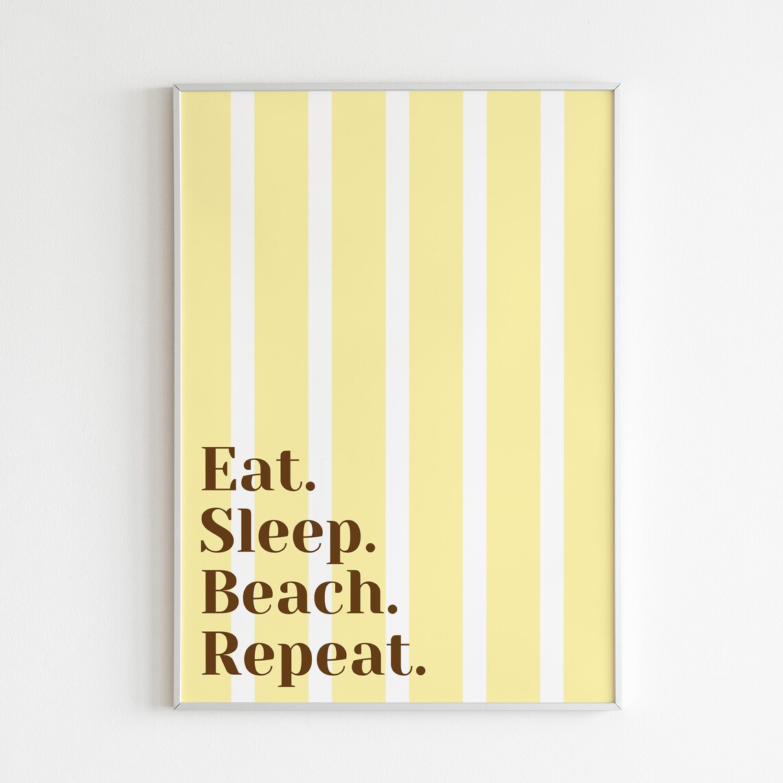 Eat Sleep Beach Repeat, Beach Quote Poster