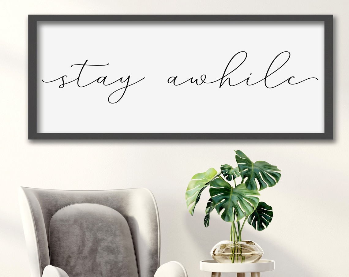 Stay Awhile Script Sign Black Frame Living Room Wall Sign Poster