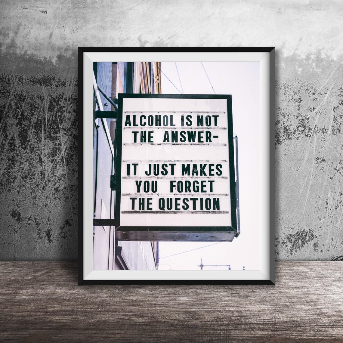 Alcohol Therapy Unframed Photography Print Funny Kitchen Bar Decor Alcohol Is Not The Answer It Just Makes You Forget The Question - Image 3