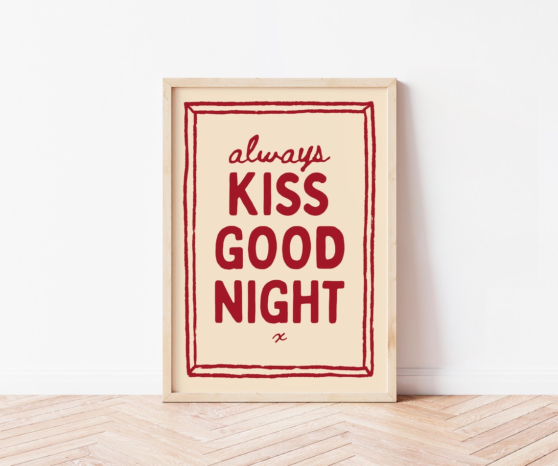 Always Kiss Goodnight Bedroom Art Poster