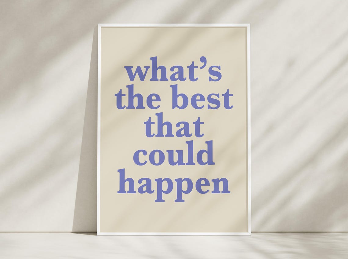 Whats the Best That Could Happen Periwinkle Serif Quote Print - Image 5