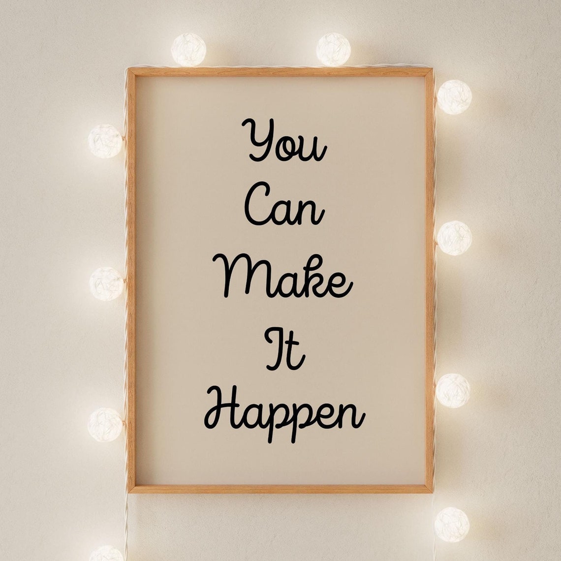 You Can Make It Happen Motivational Script Wall Hanging Poster - Image 3