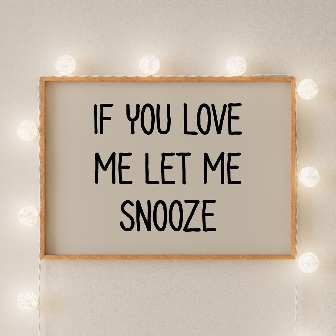 If You Love Me Let Me Snooze Funny Bedroom Typography Poster