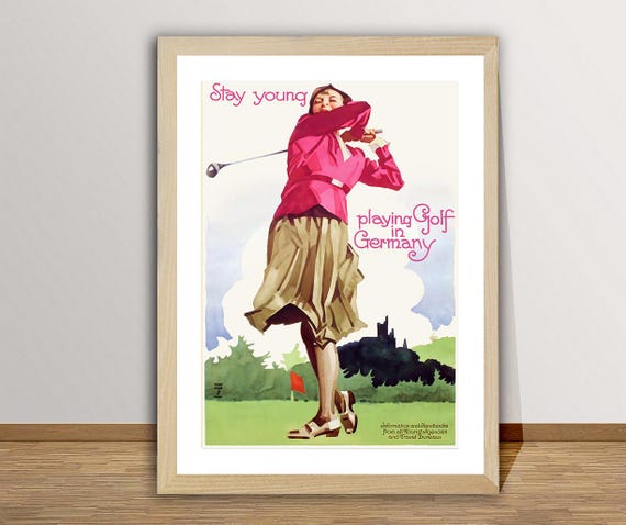 Stay Young Playing Golf In Germany Vintage Sport Poster Golf Sport Poster Gift Idea Wall Decor