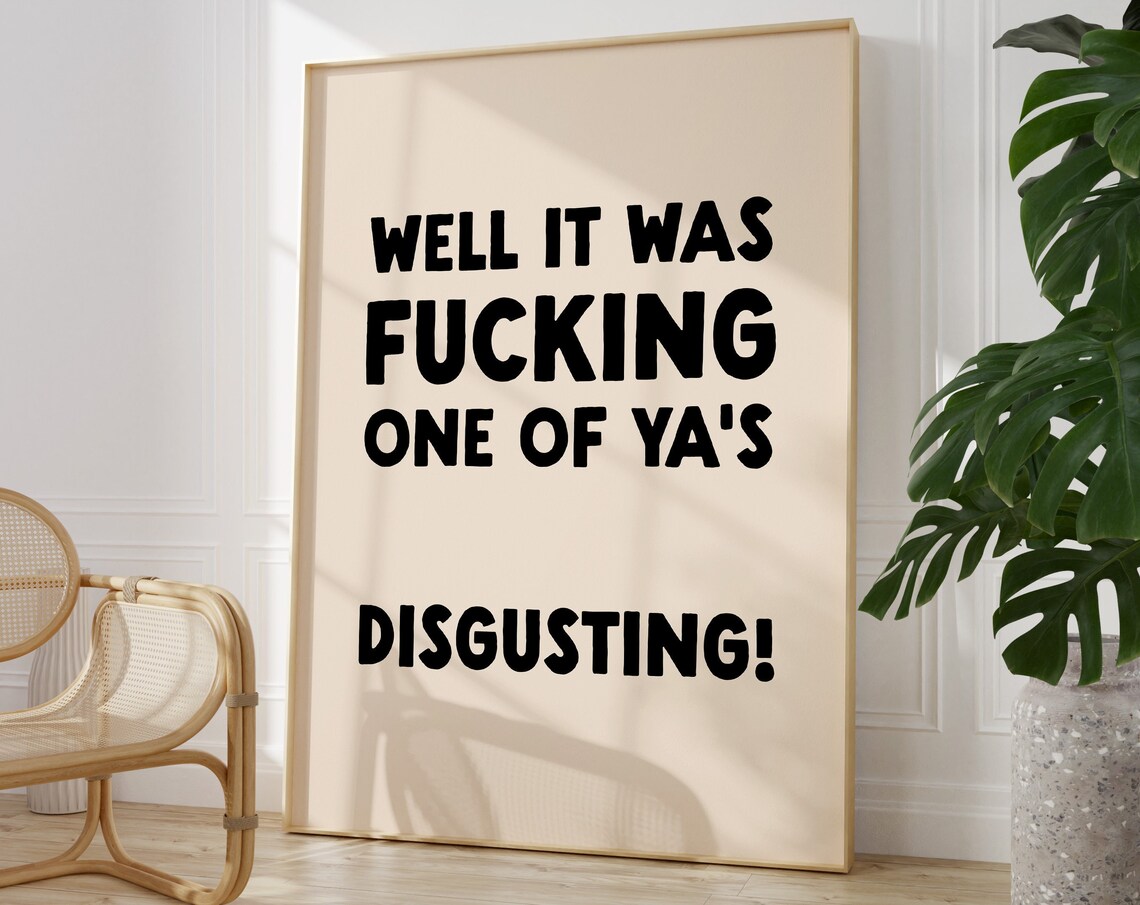 Well It Was One Of Yas Bathroom Humor Poster