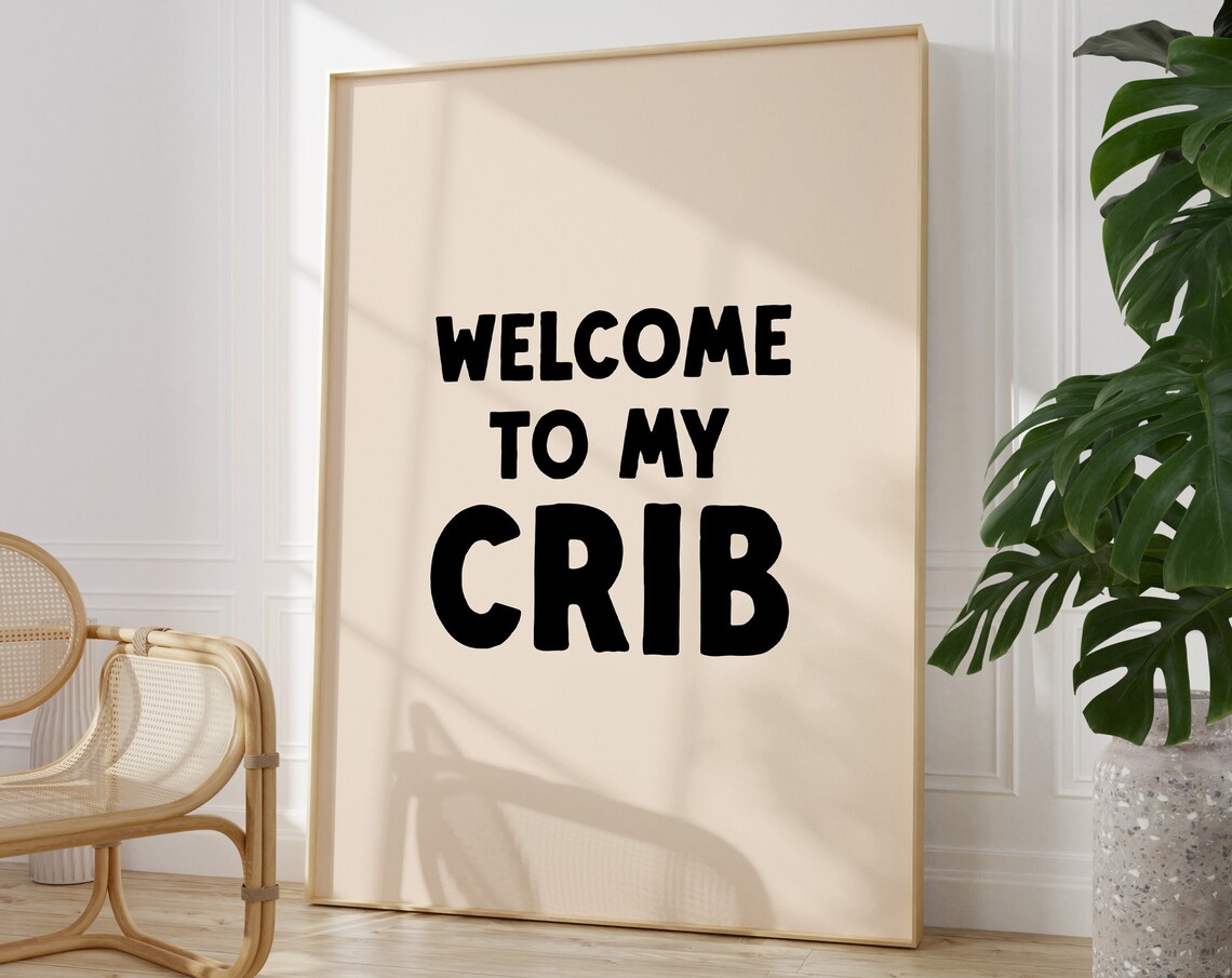 Welcome To My Crib Funny Typography Entryway Decor Quote Poster