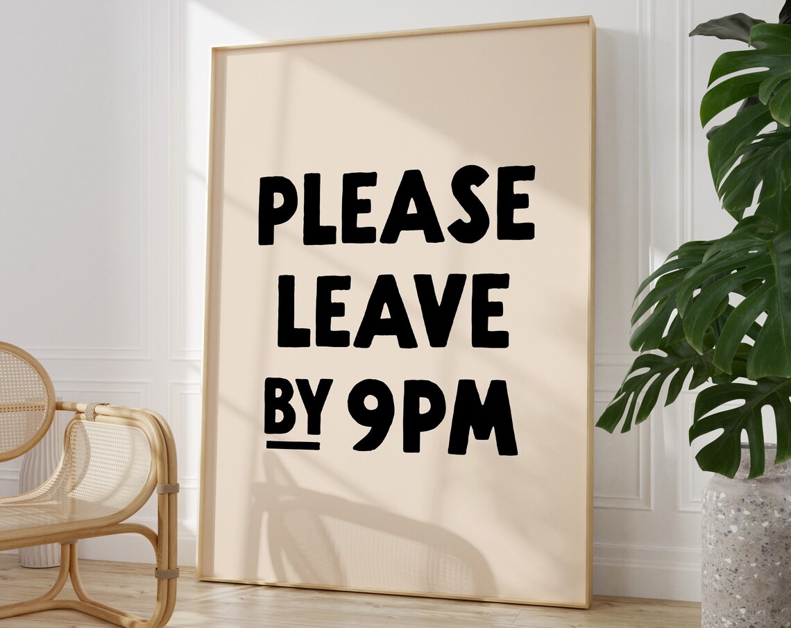 Please Leave by 9pm Typography Humor Art Print