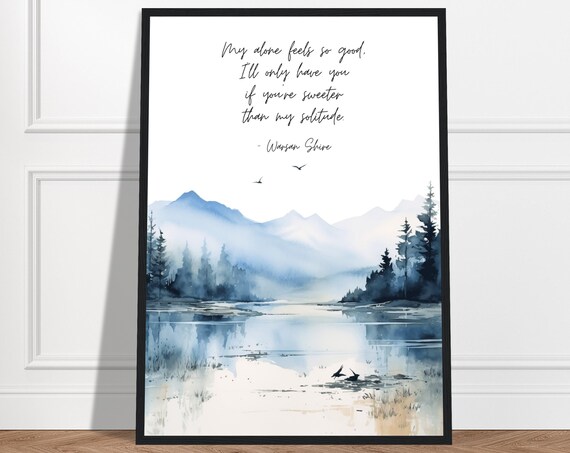 Warsan Shire My Alone Feels So Good Quote Misty Mountain Lake Poster