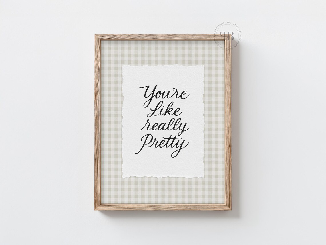 You're Like Really Pretty Script Quote Gingham Girls Bedroom Wall Poster