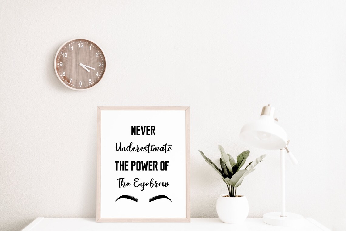 Eyebrow Quotes Typography Quote Art Print - Image 2