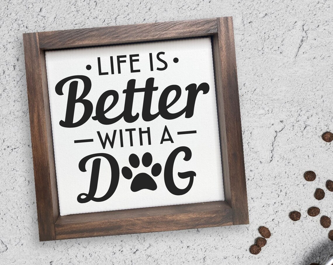 Life Is Better With A Dog Paw Funny Farmhouse Wall Quote Poster