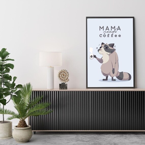 Mama Needs Coffee Cute Raccoon Kitchen Decor Illustration Poster