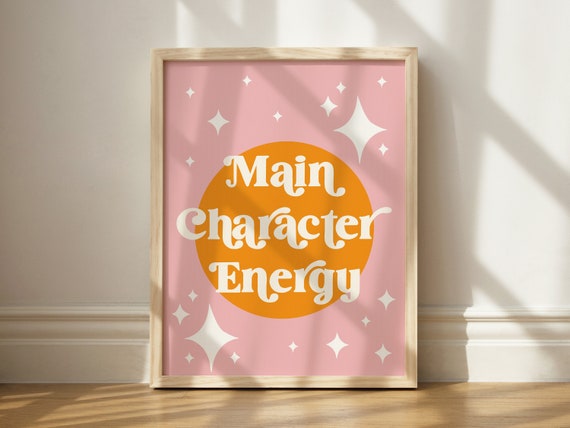 Main Character Energy Retro Humor Art Print