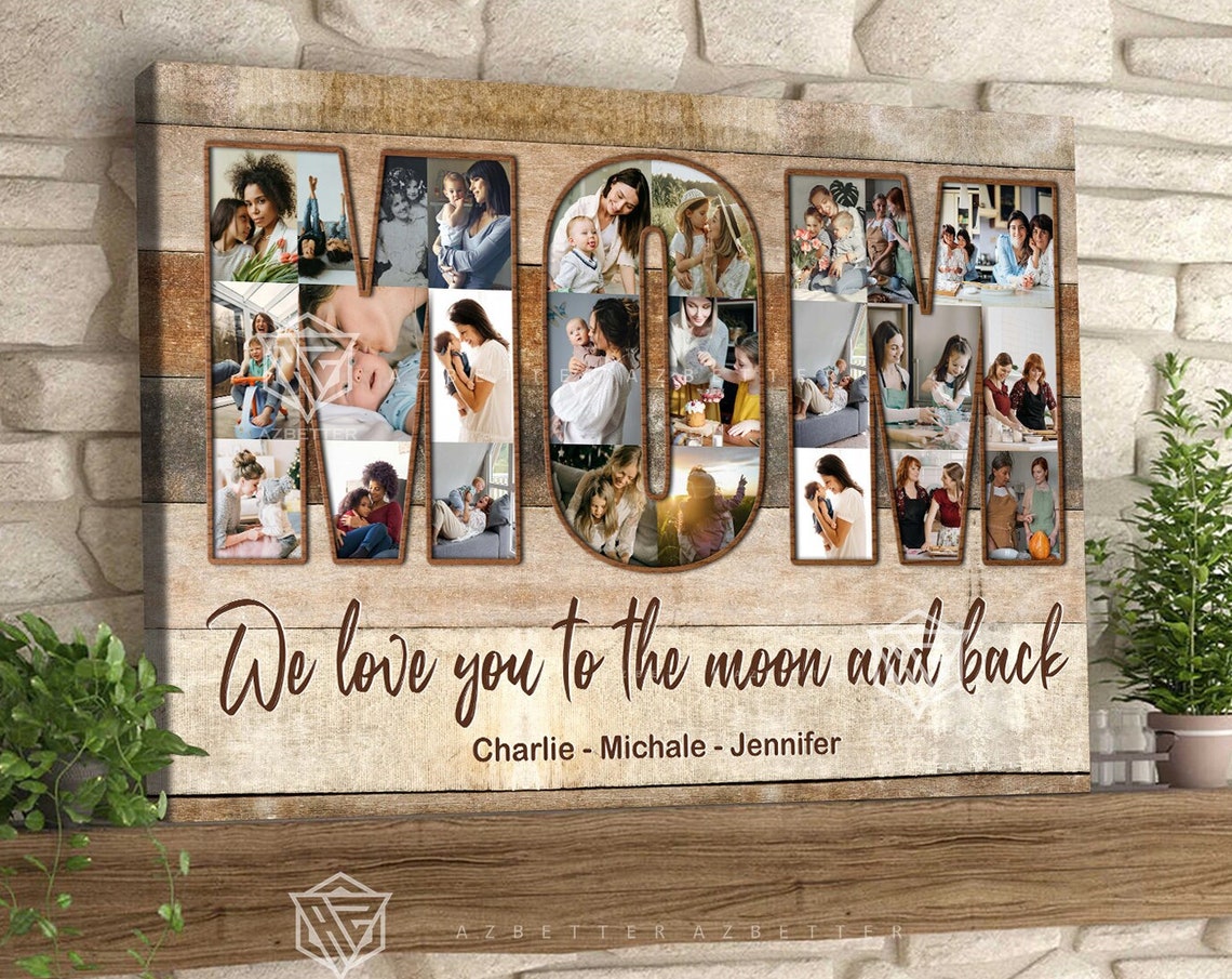 Personalized MOM Photo Collage We Love You To The Moon And Back Poster