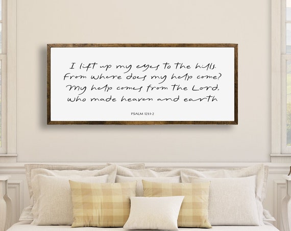 My Help Comes From The Lord Psalm 1211 2 I Lift Up My Eyes Encouragement Gift Bible Verse Sign Christian Home Decor Sign Wall Decor