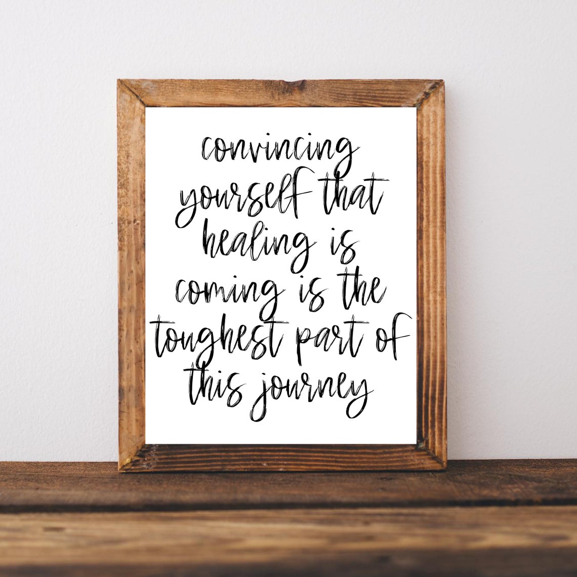 Convincing Yourself Healing Is Coming Toughest Part Journey Poster