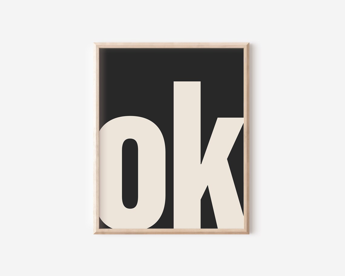 Ok Typography Minimalist Modern Art Print