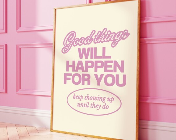 Retro Affirmation Poster Pink Vintage Style Girly Typography Wall Art Funky Dorm Room Decor Good Things Are Coming