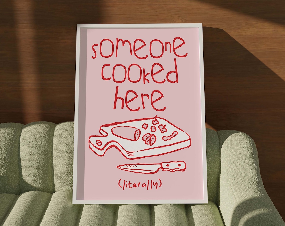 Someone Cooked Here Literally Kitchen Poster