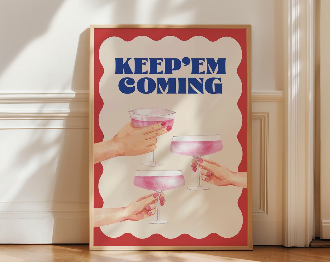 Keep'em Coming Retro Cocktail Cheers Bar Cart Art Poster Gift