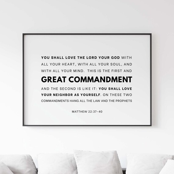 Matthew 22:36-40 NKJV Love God People Art Print