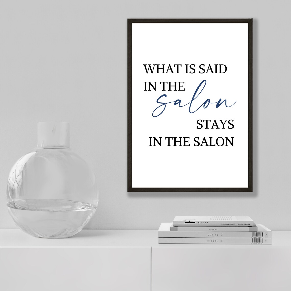 Salon Art What Is Said In The Salon Stays In The Salon - Image 2