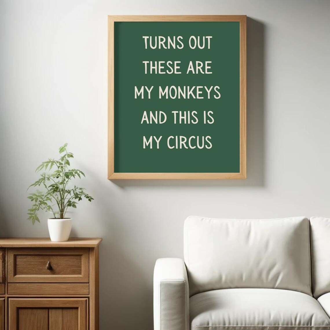 Turns Out These Are My Monkeys This Is My Circus Funny Poster - Image 2