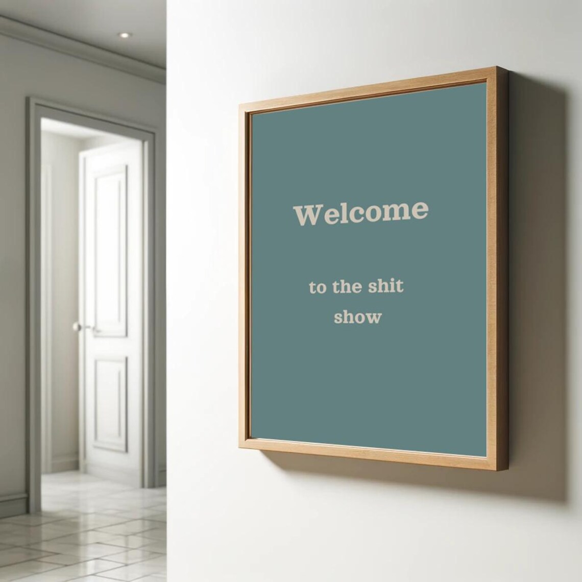 Welcome To The Shit Show Poster Funny Saying Retro Wall Art