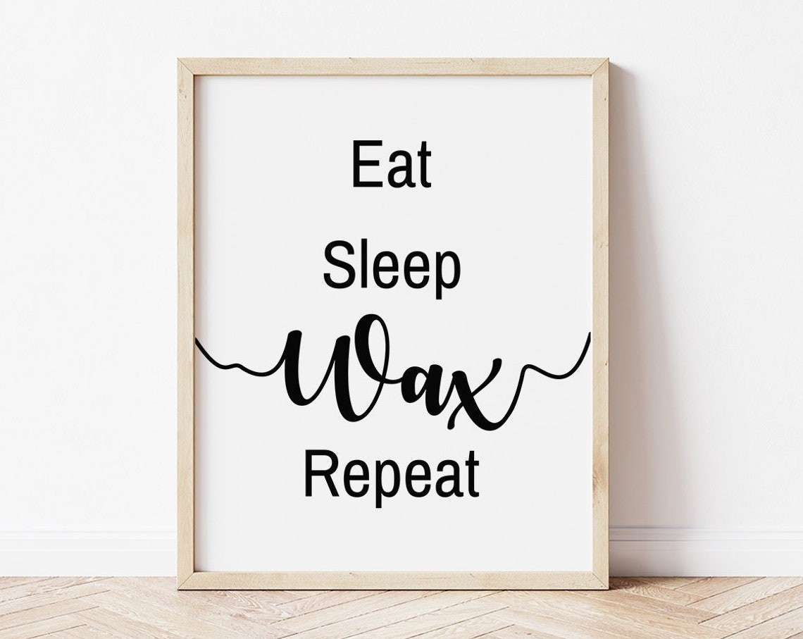 Eat Sleep Wax Repeat Esthetician Studio Typography Beauty Wall Art