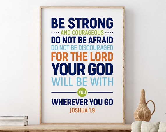 Be Strong And Courageous Joshua 1:9 Colorful Kids Room Poster