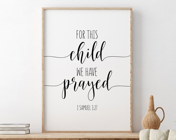 For This Child We Have Prayed 1 Samuel 1:27 Baby Nursery Poster