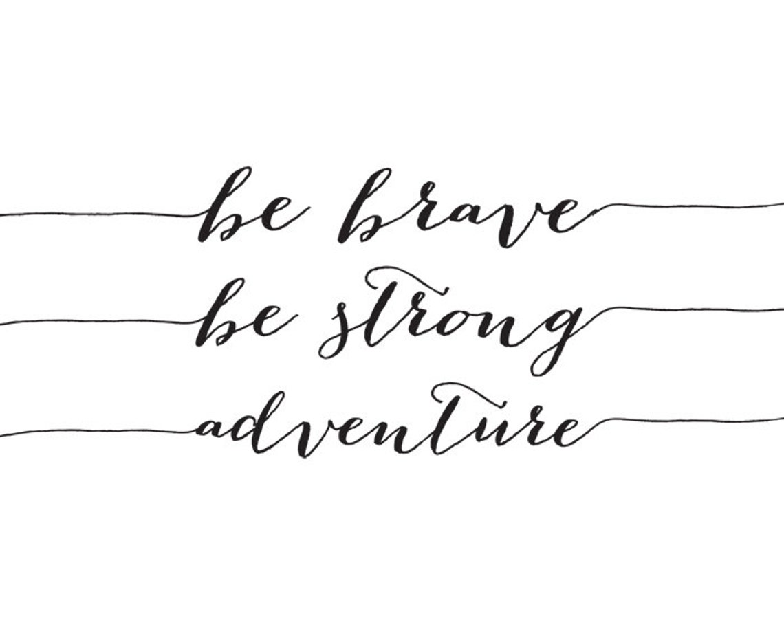 Be Brave Be Strong Adventure Script Motivational Quote Wall Art Poster - Image 2