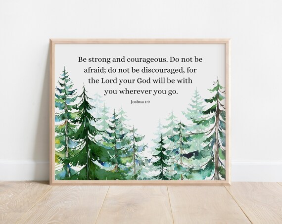 Joshua 19 Be Strong And Courageous Bible Verse Wall Art Christian Gift Scripture Print Watercolor Evergreen Trees Nature Lover