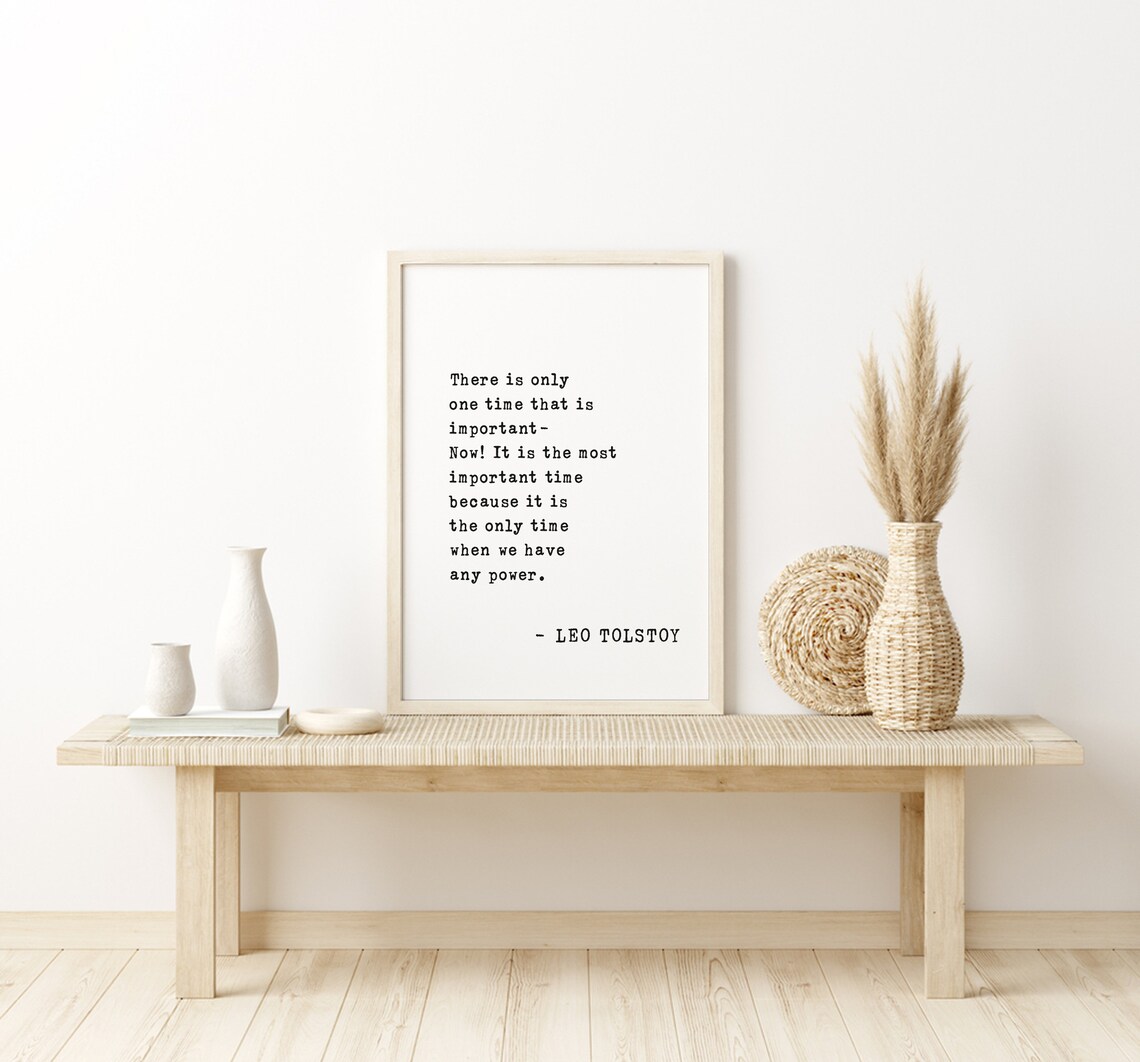 Leo Tolstoy There Is Only One Important Time Now Quote Poster - Image 4