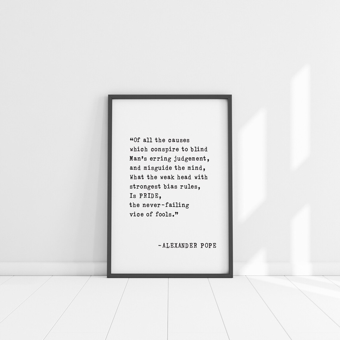 Alexander Pope Of All The Causes Pride Never Failing Vice Quote Poster - Image 3