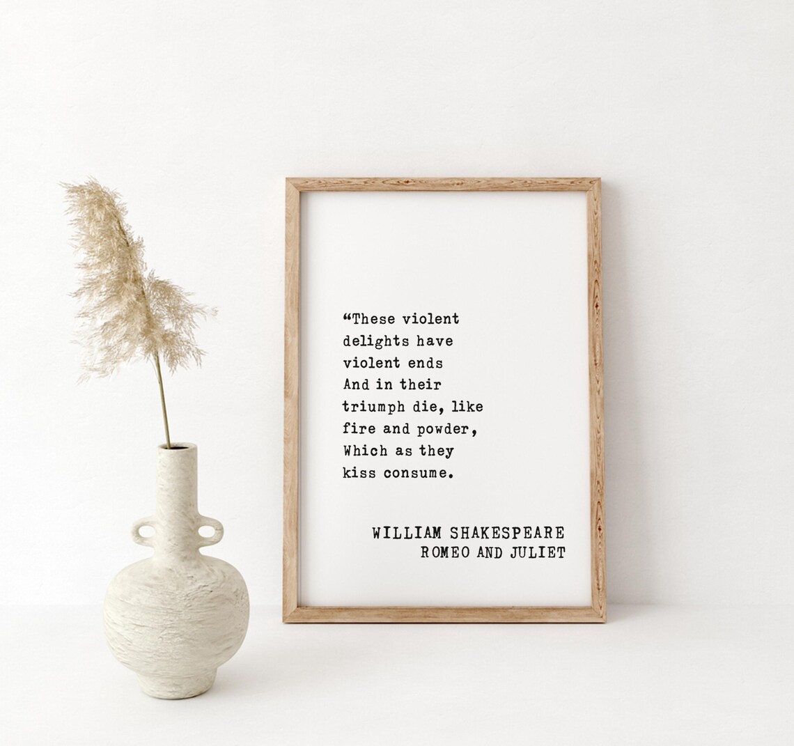 William Shakespeare These Violent Delights Romeo And Juliet Quote Poster - Image 4