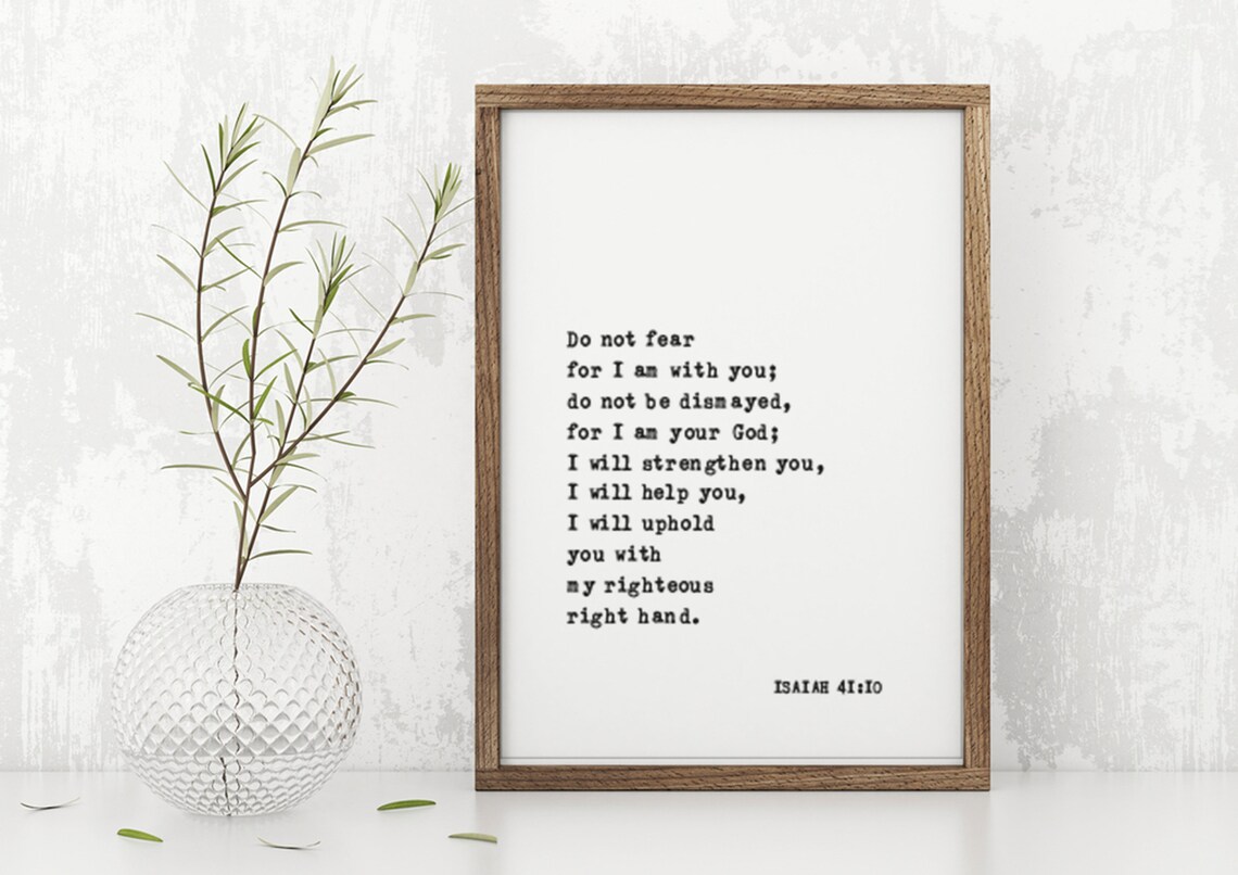 Isaiah 41 Do Not Fear For I Am With You Scripture Verse Poster - Image 3