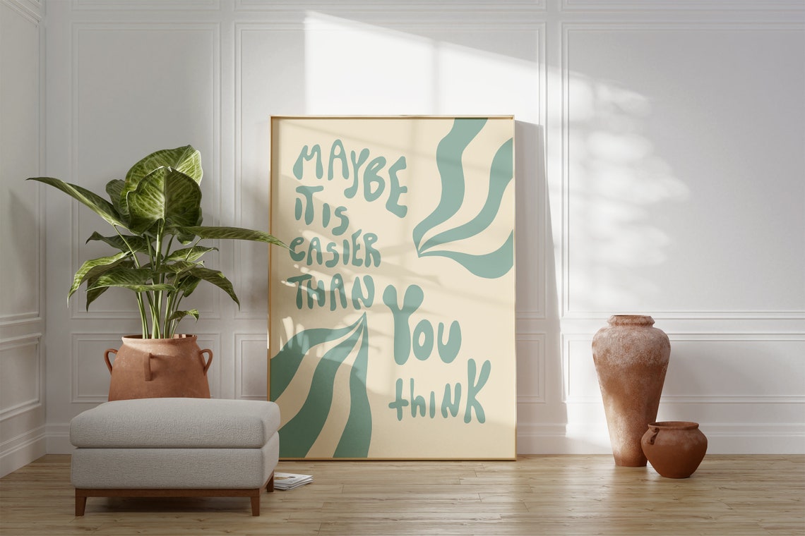 Maybe It Is Easier Than You Think Sage Green Retro Quote Poster - Image 4