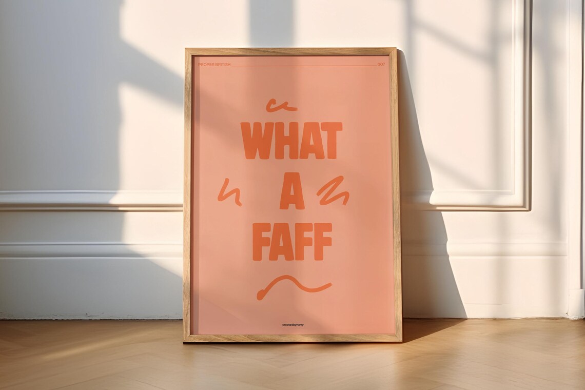 What A Faff Proper British Print, Travel Poster