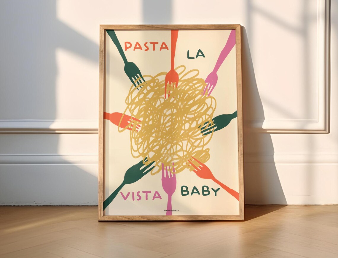 Pasta La Vista Baby Art Print, Kitchen Poster