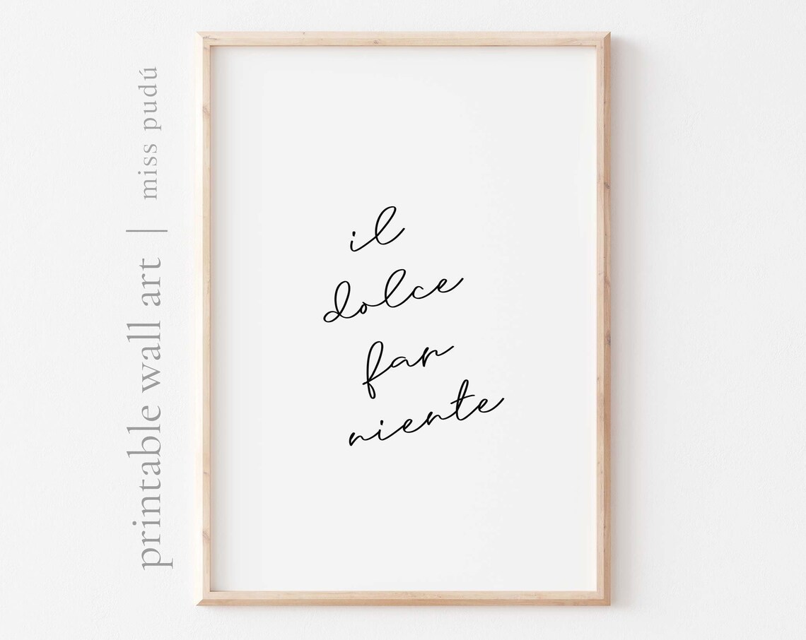 Il Dolce Far Niente Italian Quote Art Print