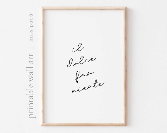 Il Dolce Far Niente Italian Quote Art Print