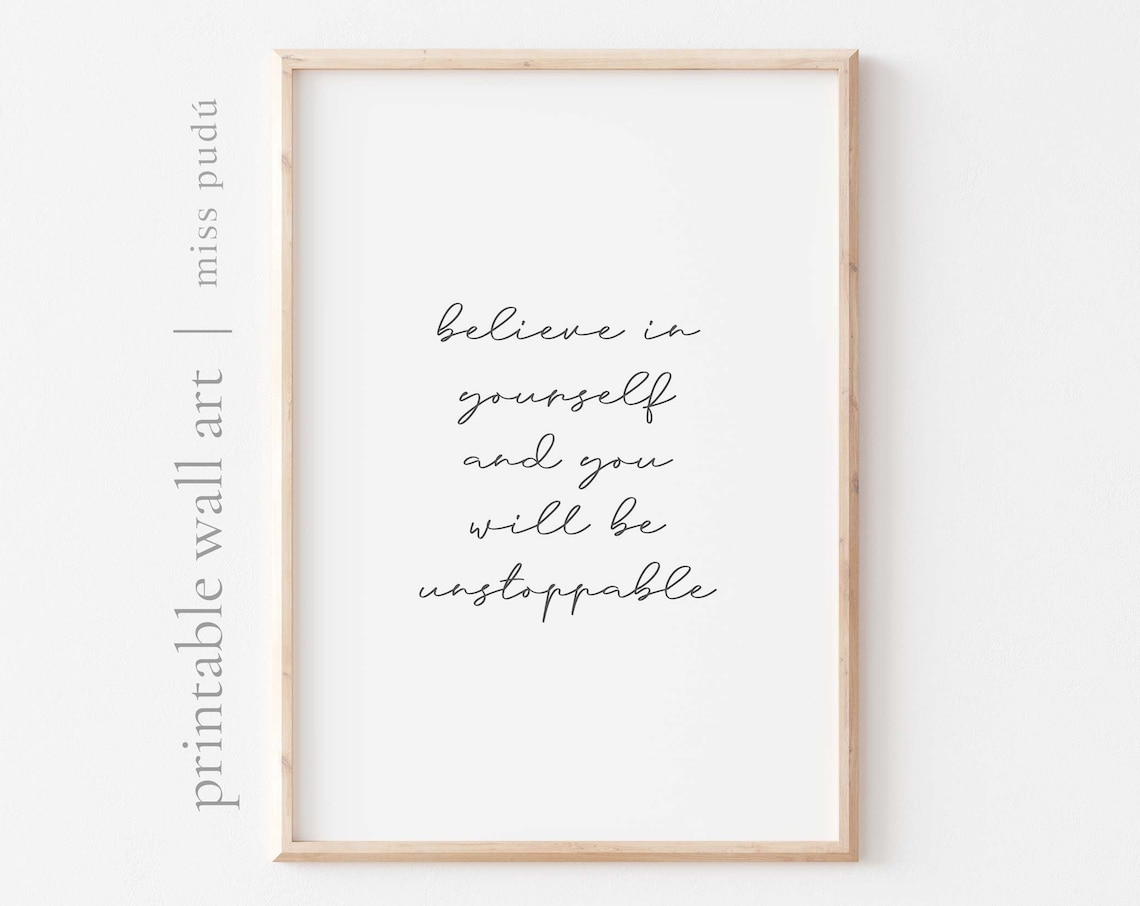 Believe in Yourself and You Will Be Unstoppable Quote Poster