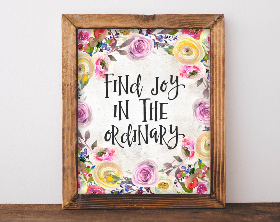 Find Joy In The Ordinary Floral Quote Art Print