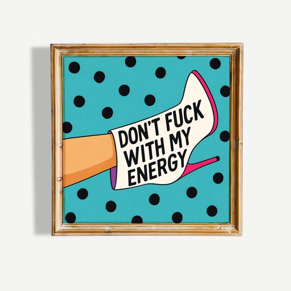 Dont Fuck With My Energy Poster Bold Quote Wall Art Retro Polka Dots