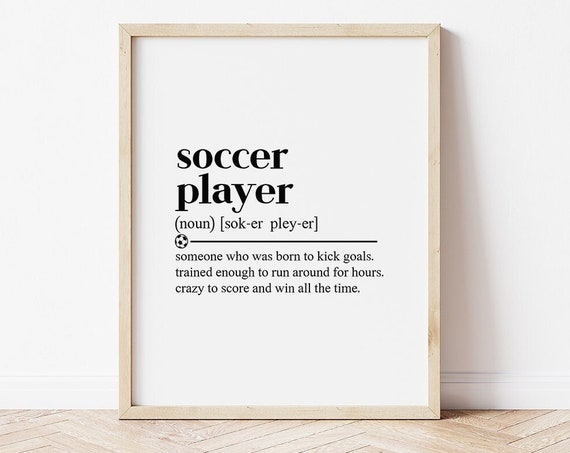 Soccer Wall Art Soccer Player Definition Soccer Decor Soccer Gift Bedroom Wall Art Sports Art Game Room Art Soccer