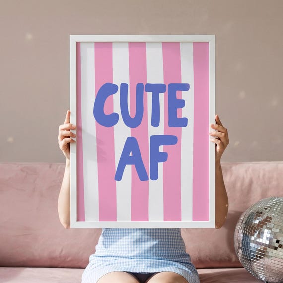 Cute Af Art Print Trendy Girl Apartment Decor Bold Typography Dopamine Colors Digital Download